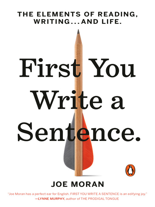 Title details for First You Write a Sentence by Joe Moran - Available
